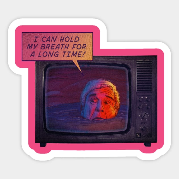 I CAN HOLD MY BREATH FOR A LONG TIME! - CREEPSHOW Sticker by HalHefner